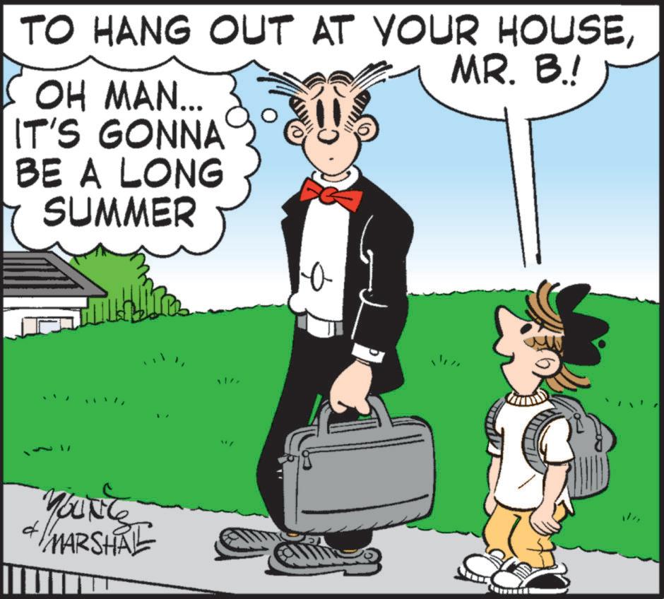 Animated cartoon OCR: TO HANG OUT AT YOUR HOUSEOH MAN... IT'S GONNA BE A LONG SUMMER MR. B.! d YOUNG MARSHAL ? TO HANG OUT AT YOUR HOUSEOH MAN ... IT'S GONNA BE A LONG SUMMER MR . B. ! d YOUNG MARSHAL ?