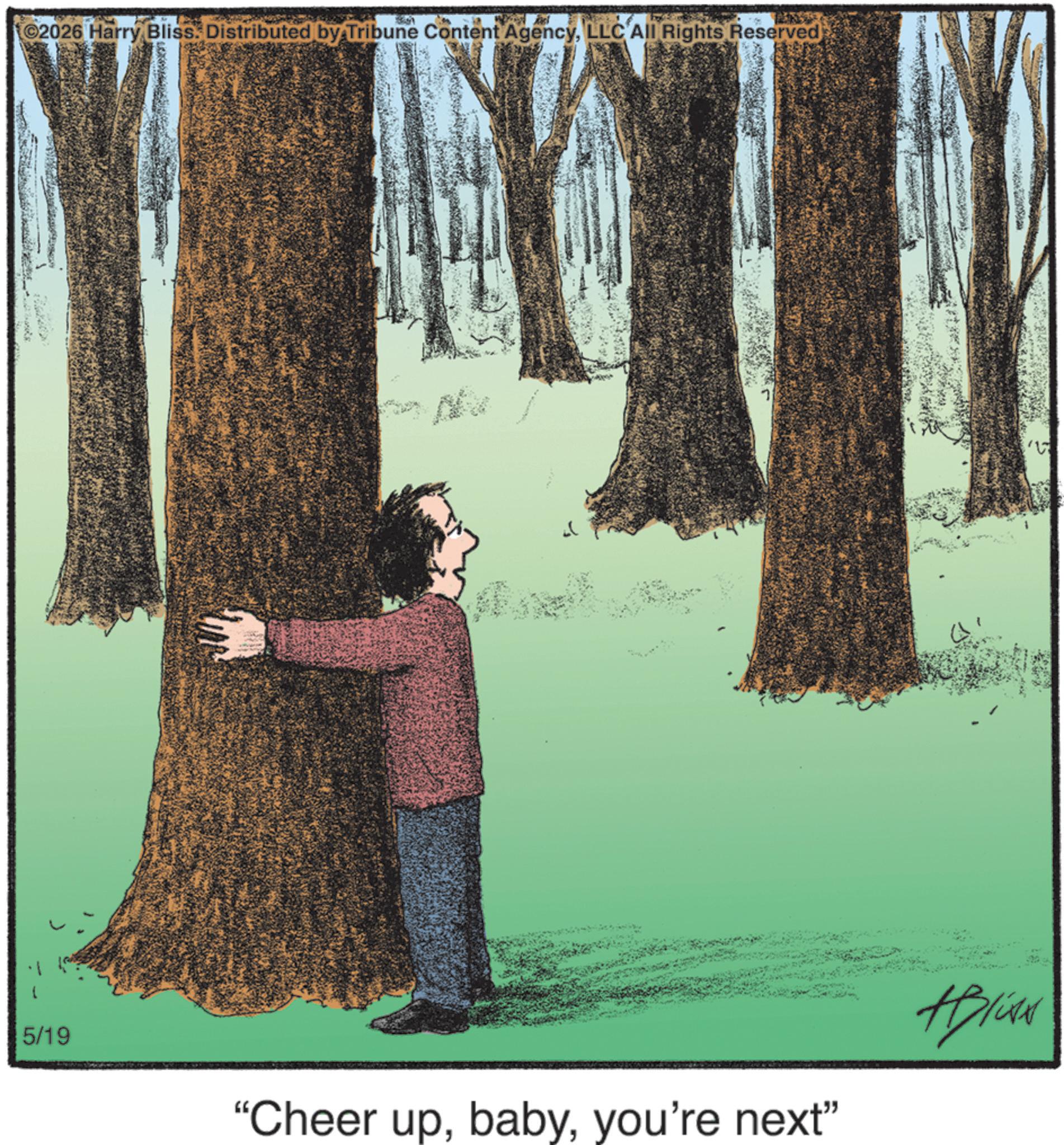 Animation OCR: 2026 Harry Bliss. Distributed by Tribune Content AgencyLLC All Rights Reserved 5/19 "Cheer upyou're next" #Blive 2026 Harry Bliss . Distributed by Tribune Content AgencyLLC All Rights Reserved 5/19 " Cheer upyou're next " #Blive
