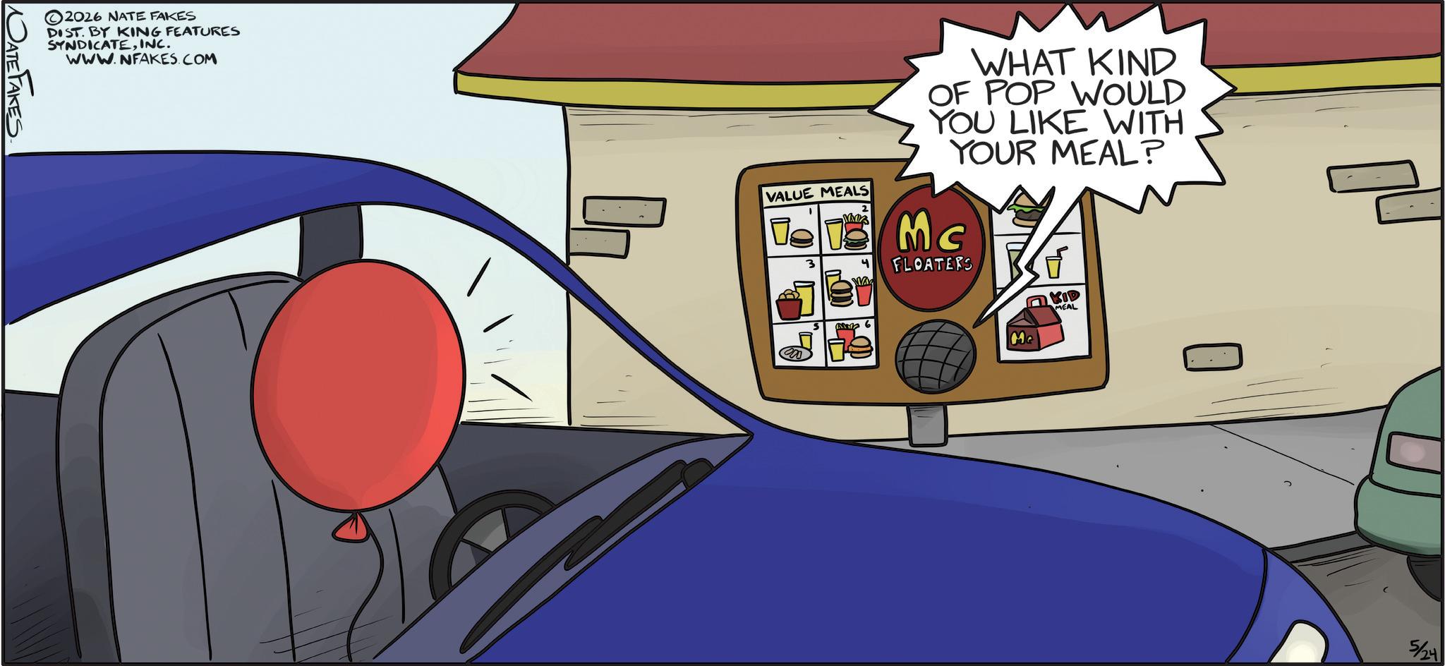 Electric vehicle OCR: ©2026 NATE FAKES DIST. BY KING FEATURES SYNDICATEINC. WWW.NFAKES.COM DATE FAKES. VALUE MEALS De 3 WHAT KIND OF POP WOULD YOU LIKE WITH YOUR MEAL? Mc 4 FLOATERS 6 Me KID MEAL ? 5/24 © 2026 NATE FAKES DIST . BY KING FEATURES SYNDICATEINC . WWW.NFAKES.COM DATE FAKES . VALUE MEALS De 3 WHAT KIND OF POP WOULD YOU LIKE WITH YOUR MEAL ? Mc 4 FLOATERS 6 Me KID MEAL ? 5/24