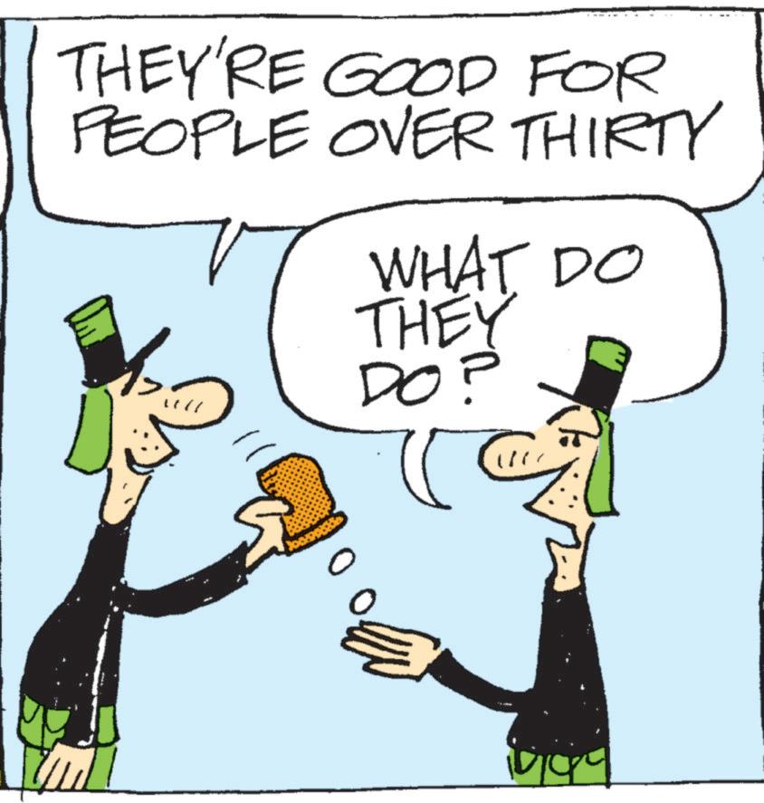 Graphics OCR: THEY'RE GOOD FOR PEOPLE OVER THIRTY WHAT DO THEY DO? THEY'RE GOOD FOR PEOPLE OVER THIRTY WHAT DO THEY DO ?