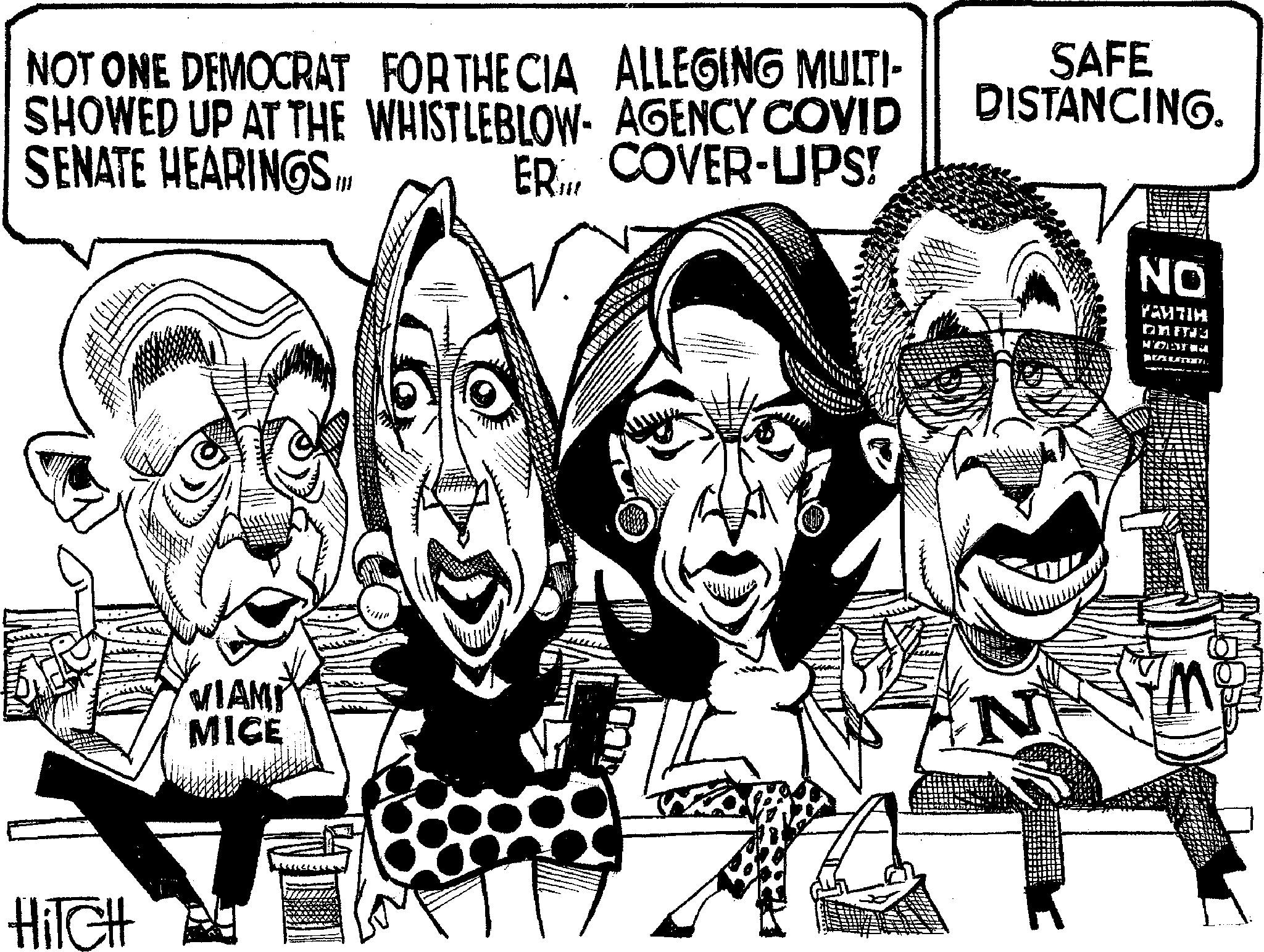 Animated cartoon OCR: NOT ONE DEMOCRAT FORTHE CIA ALLEGING MULTI- SHOWED UP AT THE WHISTLEBLOW- AGENCY COVID SENATE HEARINGS.IF ER COVER-UPS! SAFE DISTANCING. VIAMI MICE N HiTCH B NO PAMITIM Onmy MORG JUSTIN. NOT ONE DEMOCRAT FORTHE CIA ALLEGING MULTI- SHOWED UP AT THE WHISTLEBLOW- AGENCY COVID SENATE HEARINGS.IF ER COVER - UPS ! SAFE DISTANCING . VIAMI MICE N HiTCH B NO PAMITIM Onmy MORG JUSTIN .