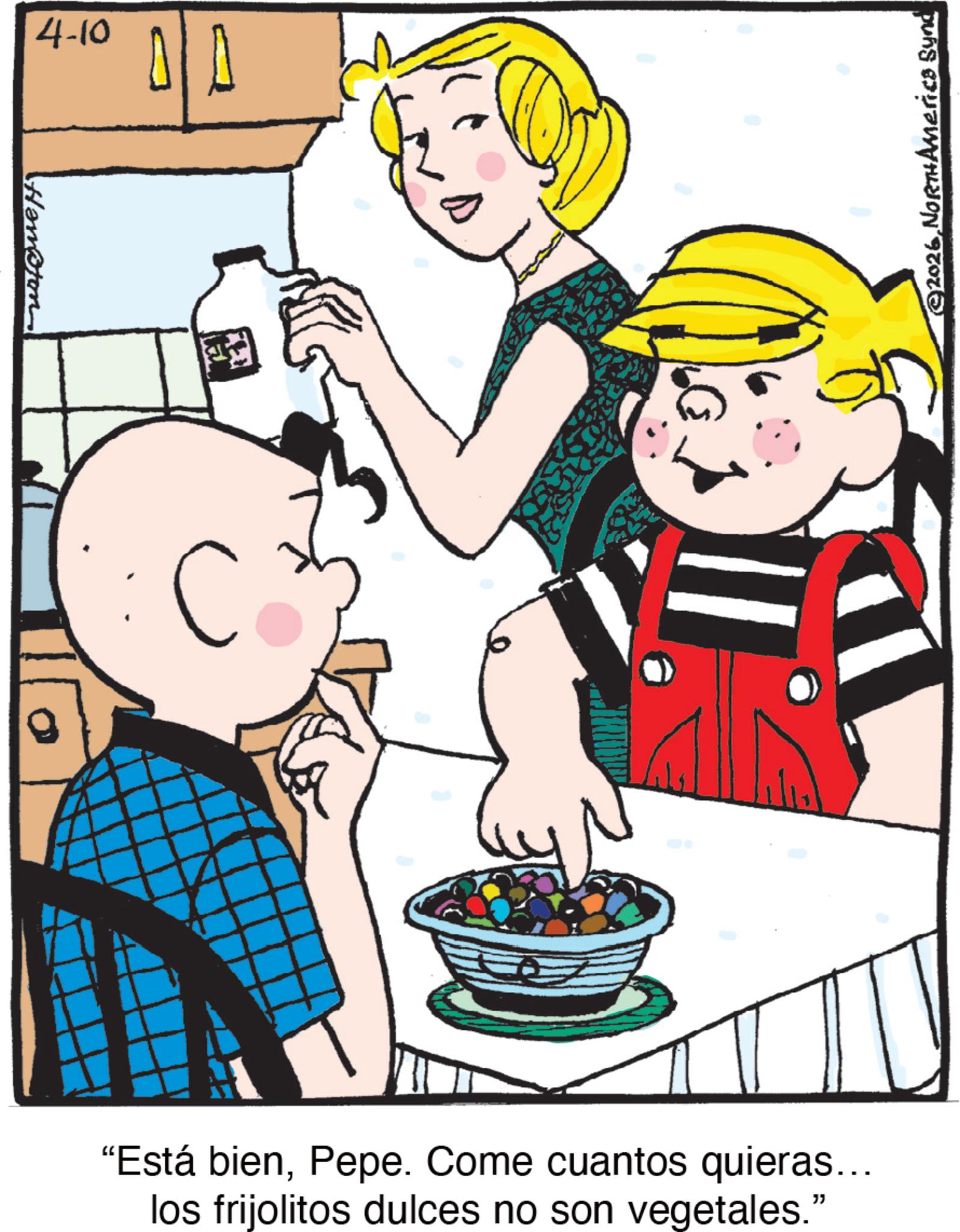 Child OCR: Hampton 4-10 ? “Está bienPepe. Come cuantos quieras... los frijolitos dulces no son vegetales." ©2026NORTHAmerica Synd Hampton 4-10 ? “ Está bienPepe . Come cuantos quieras ... los frijolitos dulces no son vegetales . " © 2026NORTHAmerica Synd