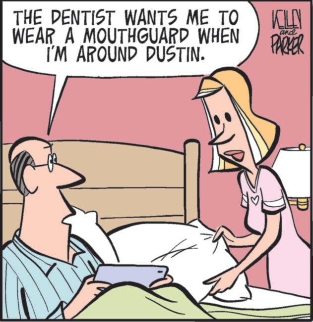 Fiction OCR: THE DENTIST WANTS ME TO WEAR A MOUTHGUARD WHEN I'M AROUND DUSTIN. KILLN PARKER and ? THE DENTIST WANTS ME TO WEAR A MOUTHGUARD WHEN I'M AROUND DUSTIN . KILLN PARKER and ?