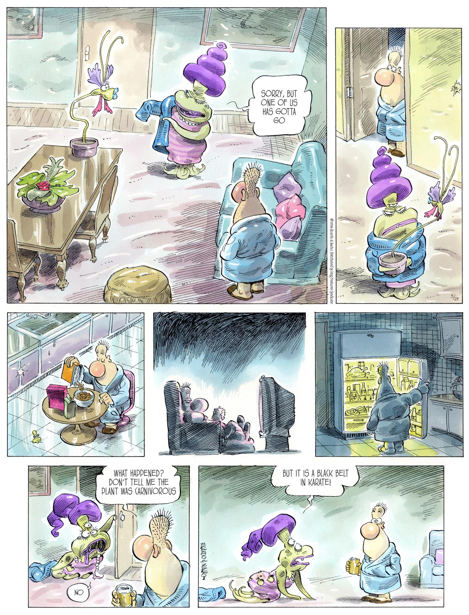 Animation OCR: SORRYBUT ONE OF US HAS GOTTA GO 2026 Ricardo & Nacho. Distributed by King Features Syndicate 5/29 WHAT HAPPENED? DON'T TELL ME THE PLANT WAS CARNIVOROUS BUT IT IS A BLACK BELT IN KARATE! NO RICARDO & NACHO A?????????? SORRYBUT ONE OF US HAS GOTTA GO 2026 Ricardo & Nacho . Distributed by King Features Syndicate 5/29 WHAT HAPPENED ? DON'T TELL ME THE PLANT WAS CARNIVOROUS BUT IT IS A BLACK BELT IN KARATE ! NO RICARDO & NACHO A ? ??? ??? ???