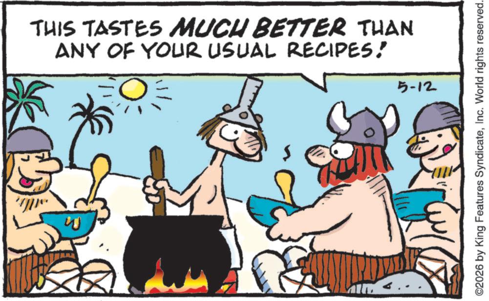 Fictional character OCR: ???? > 5-12 THIS TASTES MUCH BETTER THAN ANY OF YOUR USUAL RECIPES! ©2026 by King Features SyndicateInc. World rights reserved. ???? > 5-12 THIS TASTES MUCH BETTER THAN ANY OF YOUR USUAL RECIPES ! © 2026 by King Features SyndicateInc. World rights reserved .