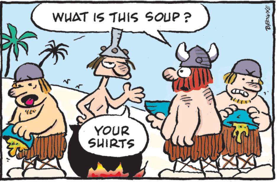 Animated cartoon OCR: WHAT IS THIS SOUP? t YOUR SHIRTS BROWNE WHAT IS THIS SOUP ? t YOUR SHIRTS BROWNE