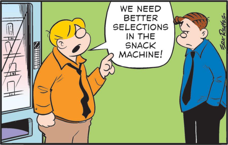 Animated cartoon OCR: M WE NEED BETTER SELECTIONS IN THE SNACK MACHINE! 5 ERIC REAVES M WE NEED BETTER SELECTIONS IN THE SNACK MACHINE ! 5 ERIC REAVES