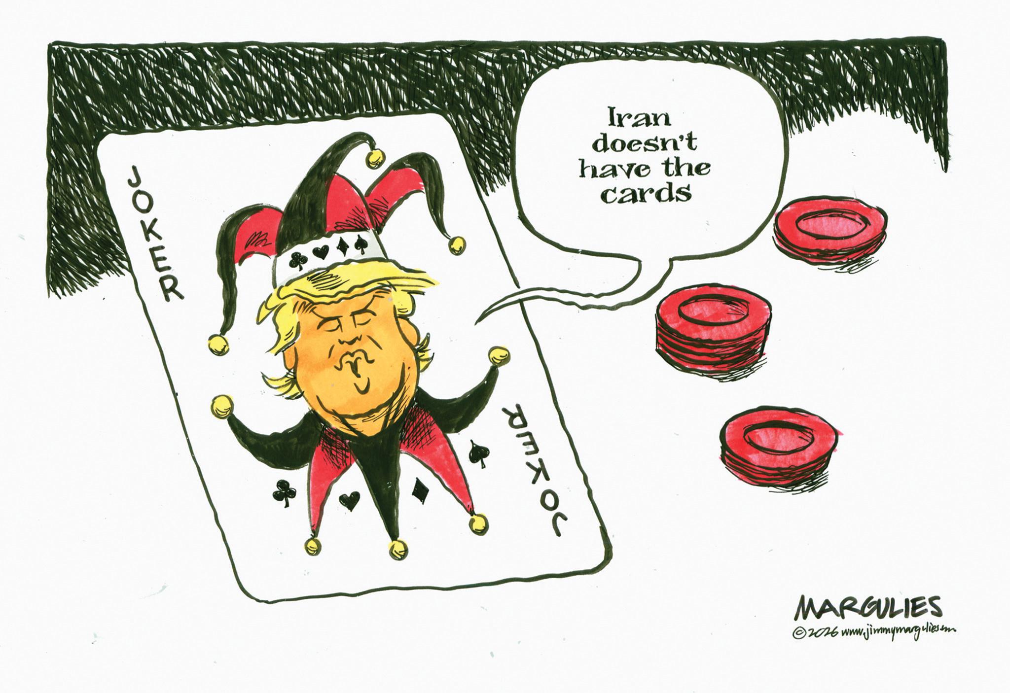 Graphic design OCR: JOKER Iran doesn't have the cards ????? MARGULIES ©2026 www.jimmymarguliesem JOKER Iran doesn't have the cards ????? MARGULIES © 2026 www.jimmymarguliesem