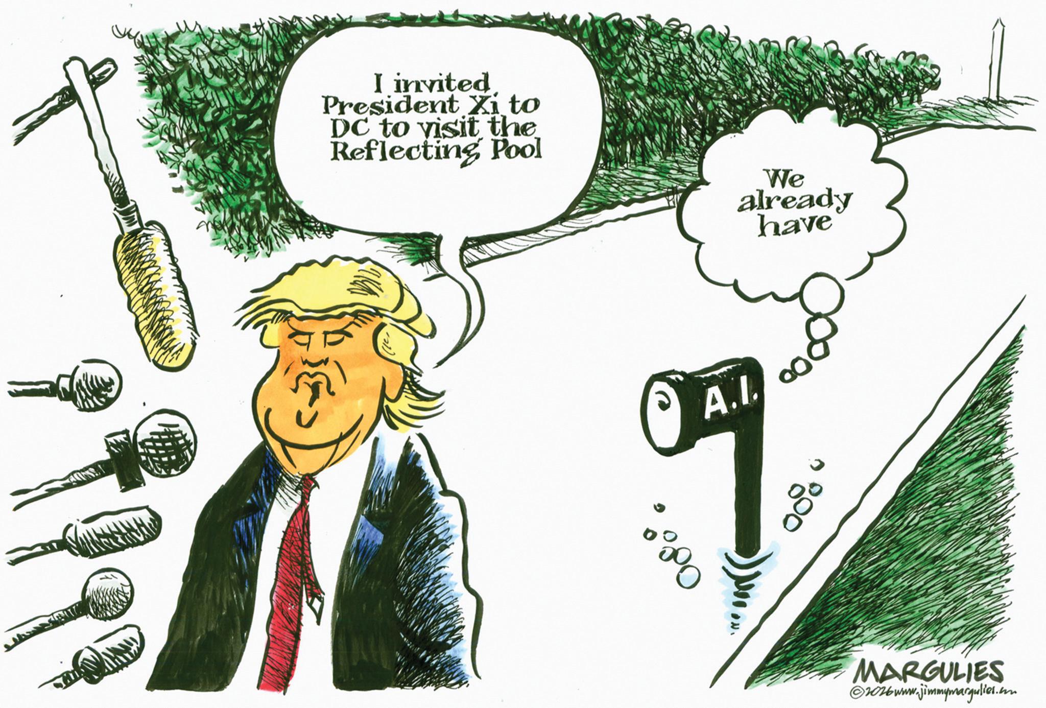 Fiction OCR: I invited President Xi to DC to visit the Reflecting Pool We already have A.I. 00 800 MARGULIES ©2026www.jimmymargulies.com I invited President Xi to DC to visit the Reflecting Pool We already have A.I. 00 800 MARGULIES © 2026www.jimmymargulies.com