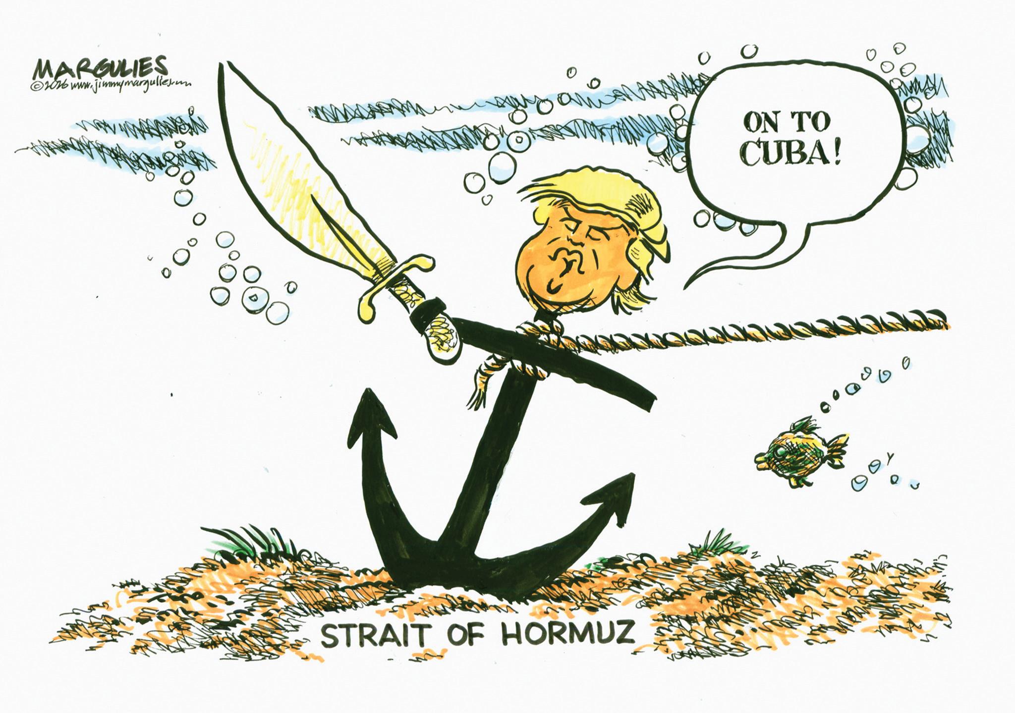 Graphics OCR: MARGULIES ww.jimmymargulies.m www.j ON TO CUBA! STRAIT OF HORMUZ 0 MARGULIES ww.jimmymargulies.m www.j ON TO CUBA ! STRAIT OF HORMUZ 0