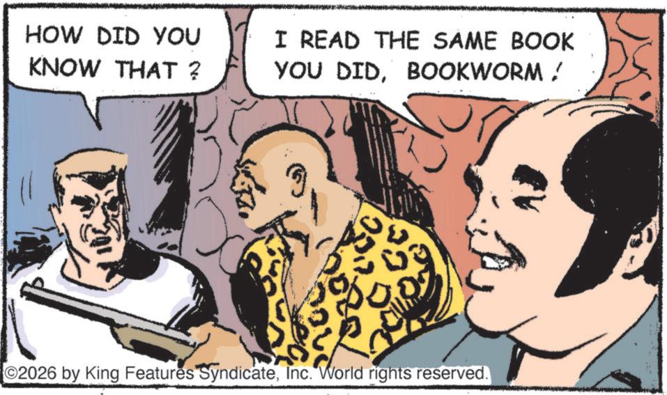 Poster OCR: HOW DID YOU KNOW THAT ? I READ THE SAME BOOK YOU DIDBOOKWORM ! 20.3 O2026 by King Features SyndicateInc. World rights reserved. HOW DID YOU KNOW THAT ? I READ THE SAME BOOK YOU DIDBOOKWORM ! 20.3 O2026 by King Features SyndicateInc. World rights reserved .