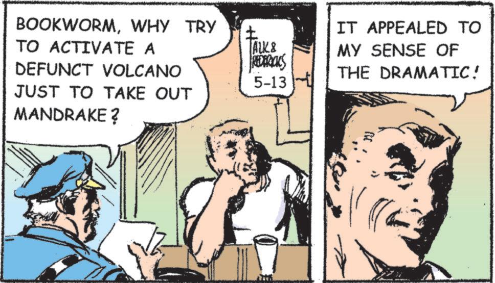 Publication OCR: BOOKWORMWHY TRY TO ACTIVATE A ? TALK & IT APPEALED TO MY SENSE OF REDERICKS DEFUNCT VOLCANO THE DRAMATIC! 5-13 JUST TO TAKE OUT MANDRAKE? BOOKWORMWHY TRY TO ACTIVATE A ? TALK & IT APPEALED TO MY SENSE OF REDERICKS DEFUNCT VOLCANO THE DRAMATIC ! 5-13 JUST TO TAKE OUT MANDRAKE ?