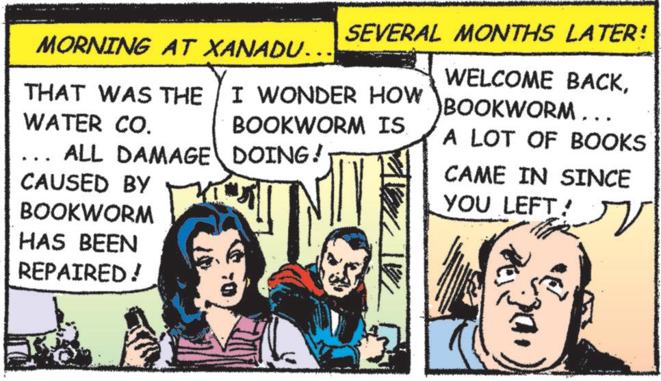 Animated cartoon OCR: SEVERAL MONTHS LATER! MORNING AT XANADU……. THAT WAS THE I WONDER HOW WATER CO. BOOKWORM IS ALL DAMAGE DOING! CAUSED BY BOOKWORM WELCOME BACKBOOKWORM ... A LOT OF BOOKS CAME IN SINCE YOU LEFT:V HAS BEEN REPAIRED! SEVERAL MONTHS LATER ! MORNING AT XANADU …… . THAT WAS THE I WONDER HOW WATER CO . BOOKWORM IS ALL DAMAGE DOING ! CAUSED BY BOOKWORM WELCOME BACKBOOKWORM ... A LOT OF BOOKS CAME IN SINCE YOU LEFT : V HAS BEEN REPAIRED !