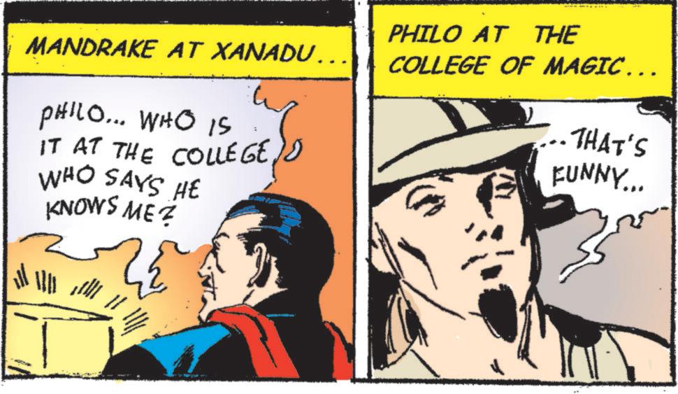 Illustration OCR: MANDRAKE AT XANADU….. PHILO... WHO IS IT AT THE COLLEGE WHO SAYS HE KNOWS MEZ PHILO AT THE COLLEGE OF MAGIC……. .. THAT'S FUNNY... MANDRAKE AT XANADU … .. PHILO ... WHO IS IT AT THE COLLEGE WHO SAYS HE KNOWS MEZ PHILO AT THE COLLEGE OF MAGIC …… . .. THAT'S FUNNY ...