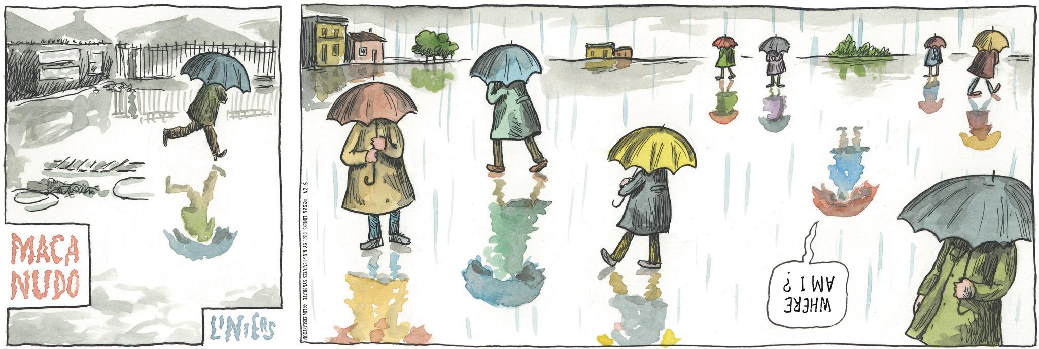 Precipitation OCR: WHERE AMI? 5-24 2026 LINIERSDIST. BY KING FEATURES SYNDICATE LINIERSCARTOON SJN MACA NUDO WHERE AMI ? 5-24 2026 LINIERSDIST . BY KING FEATURES SYNDICATE LINIERSCARTOON SJN MACA NUDO