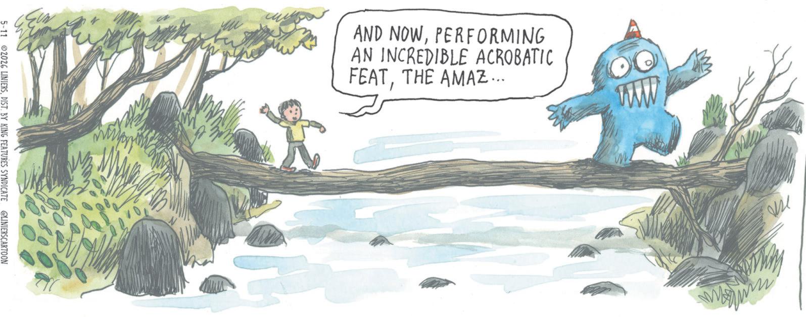 Fictional character OCR: 5-11 2026 LINIERSDIST. BY KING FEATURES SYNDICATE @LINIERSCARTOON AND NOWPERFORMING AN INCREDIBLE ACROBATIC FEATTHE AMAZ... ?? m 5-11 2026 LINIERSDIST . BY KING FEATURES SYNDICATE @LINIERSCARTOON AND NOWPERFORMING AN INCREDIBLE ACROBATIC FEATTHE AMAZ ... ?? m