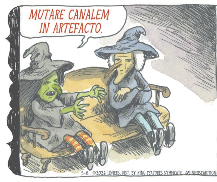 Witch hat OCR: MUTARE CANALEM IN ARTEFACTO 5-8 2026 LINIERSDIST. BY KING FEATURES SYNDICATE @LINIERSCARTOON MUTARE CANALEM IN ARTEFACTO 5-8 2026 LINIERSDIST . BY KING FEATURES SYNDICATE @LINIERSCARTOON