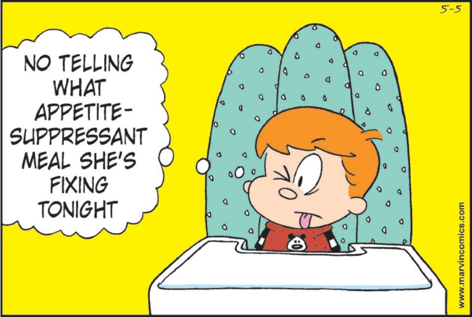Clip art OCR: NO TELLING WHAT APPETITE- SUPPRESSANT MEAL SHE'S FIXING TONIGHT d 00° d V www.marvincomics.com 5-5 NO TELLING WHAT APPETITE- SUPPRESSANT MEAL SHE'S FIXING TONIGHT d 00 ° d V www.marvincomics.com 5-5