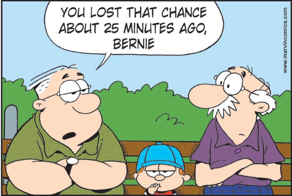 Fictional character OCR: YOU LOST THAT CHANCE ABOUT 25 MINUTES AGOBERNIE www.marvincomics.com YOU LOST THAT CHANCE ABOUT 25 MINUTES AGOBERNIE www.marvincomics.com