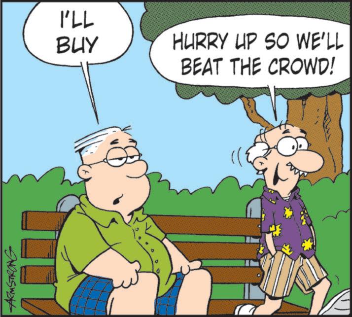 Photo caption OCR: ARMSTRONG I'LL BUY HURRY UP SO WE'LL BEAT THE CROWD! ARMSTRONG I'LL BUY HURRY UP SO WE'LL BEAT THE CROWD !