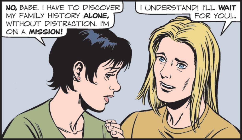 Comic book OCR: NOI HAVE TO DISCOVER MY FAMILY HISTORY ALONEWITHOUT DISTRACTION. I'M ON A MISSION! I UNDERSTAND! I'LL WAIT FOR YOU!... NOI HAVE TO DISCOVER MY FAMILY HISTORY ALONEWITHOUT DISTRACTION . I'M ON A MISSION ! I UNDERSTAND ! I'LL WAIT FOR YOU ! ...
