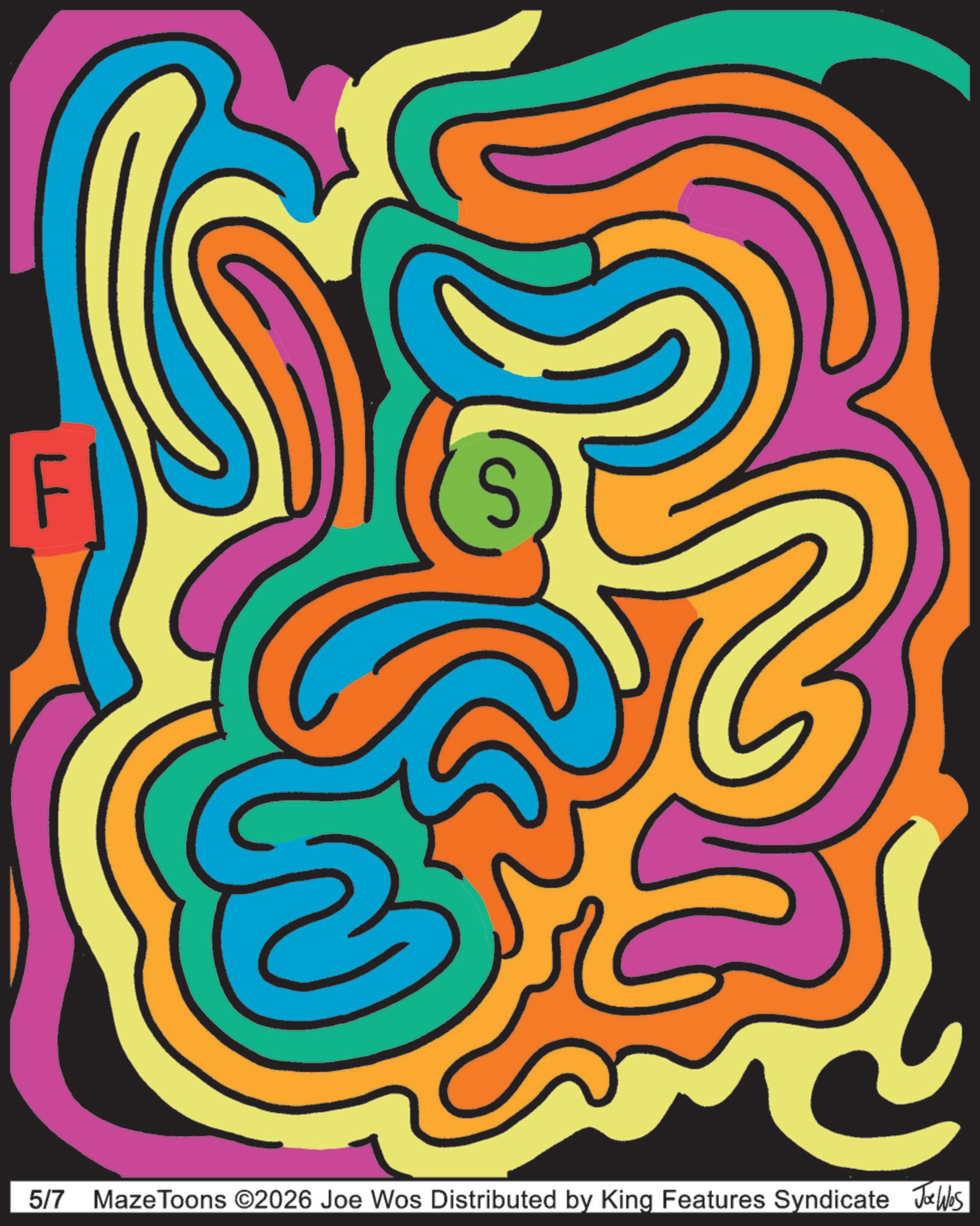 Maze OCR: F 5/7 MazeToons ©2026 Joe Wos Distributed by King Features Syndicate Jobs F 5/7 MazeToons © 2026 Joe Wos Distributed by King Features Syndicate Jobs