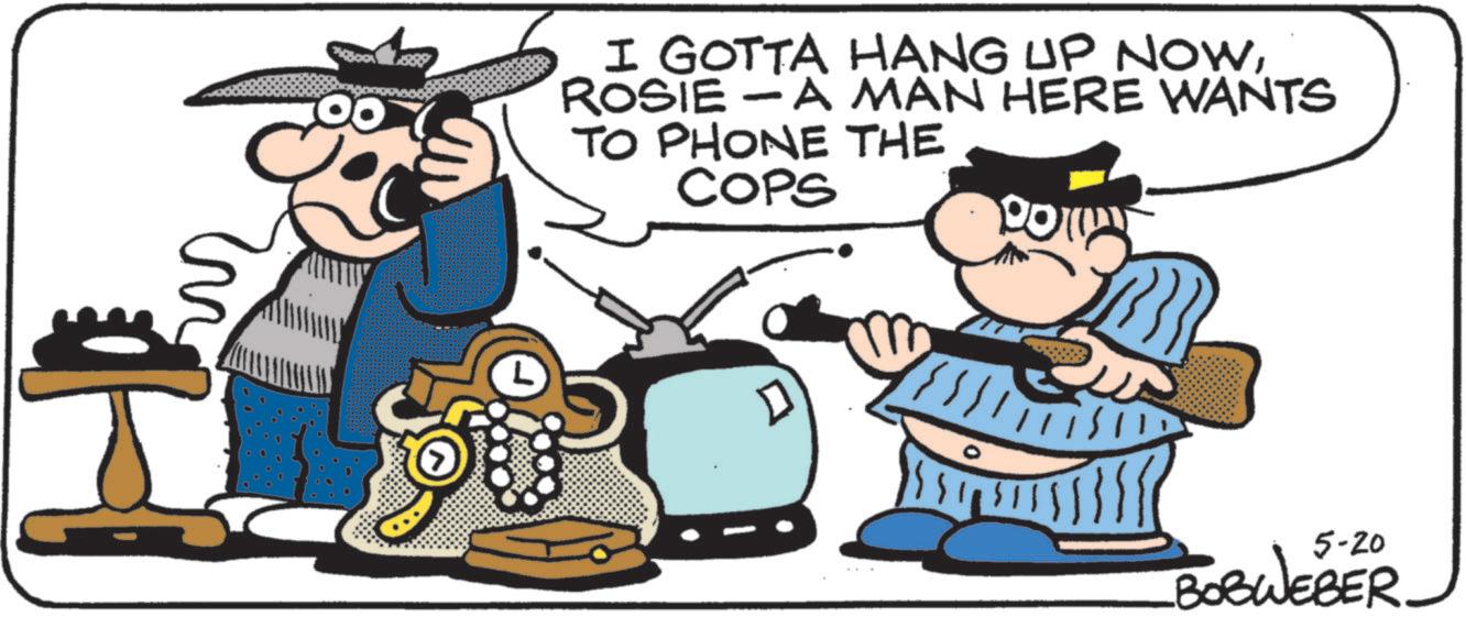 Fictional character OCR: I GOTTA HANG UP NOWROSIE - A MAN HERE WANTS TO PHONE THE COPS Porn 5-20 BOBWEBER. I GOTTA HANG UP NOWROSIE - A MAN HERE WANTS TO PHONE THE COPS Porn 5-20 BOBWEBER .