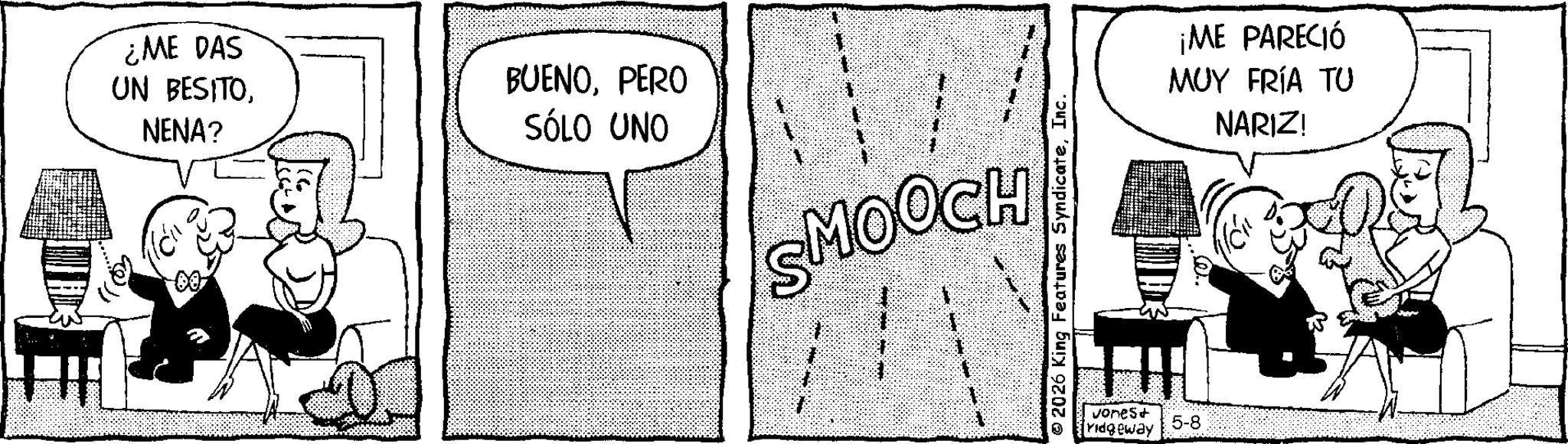 Gesture OCR: ¿ME DAS UN BESITONENA? BUENOPERO SÓLO UNO SMOOCH © 2026 King Features SyndicateInc. vonest ridgeway 5-8 ¡ME PARECIÓ MUY FRÍA TU NARIZ! ¿ ME DAS UN BESITONENA ? BUENOPERO SÓLO UNO SMOOCH © 2026 King Features SyndicateInc. vonest ridgeway 5-8 ¡ ME PARECIÓ MUY FRÍA TU NARIZ !
