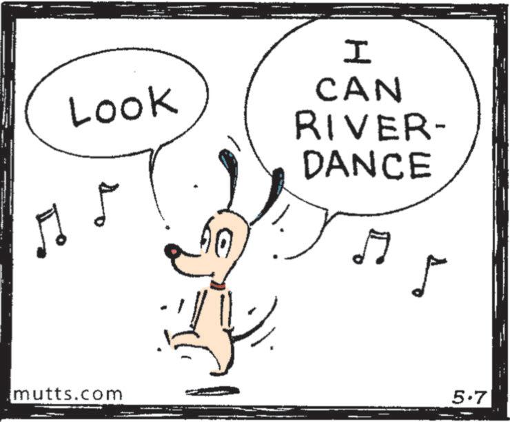 Animation OCR: Look ! ?? ? I CAN RIVER- DANCE mutts.com 5.7 Look ! ?? ? I CAN RIVER- DANCE mutts.com 5.7