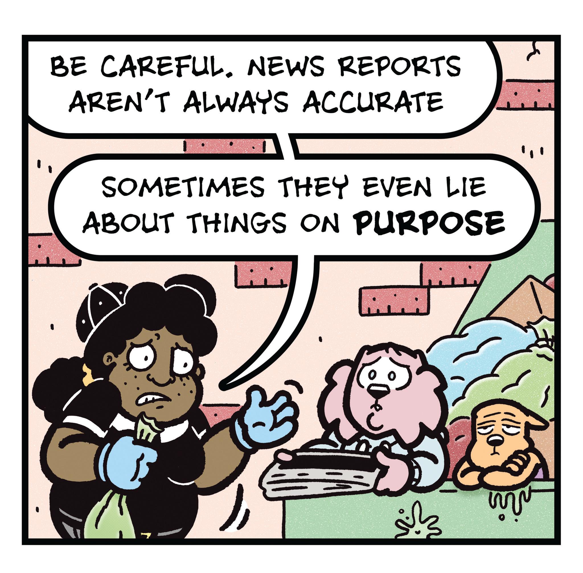 Animation OCR: BE CAREFUL. NEWS REPORTS AREN'T ALWAYS ACCURATE SOMETIMES THEY EVEN LIE ABOUT THINGS ON PURPOSE ???? ((1) mp BE CAREFUL . NEWS REPORTS AREN'T ALWAYS ACCURATE SOMETIMES THEY EVEN LIE ABOUT THINGS ON PURPOSE ???? ( ( 1 ) mp
