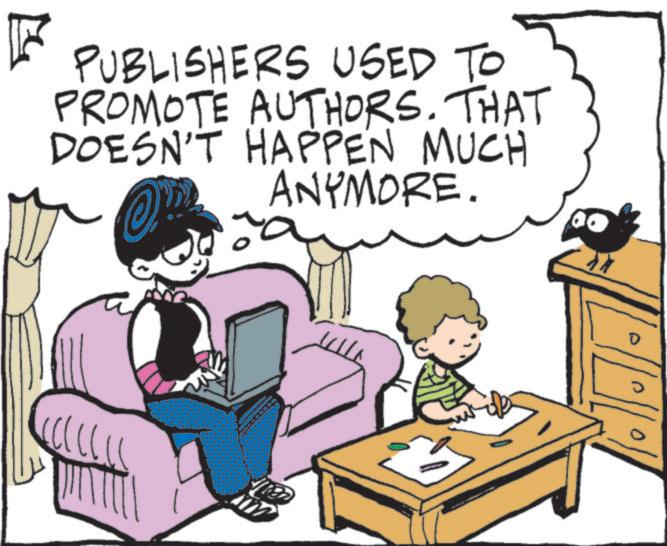 Child OCR: PUBLISHERS USED TO PROMOTE AUTHORS. THAT DOESN'T HAPPEN MUCH ANYMORE. ?? D PUBLISHERS USED TO PROMOTE AUTHORS . THAT DOESN'T HAPPEN MUCH ANYMORE . ?? D