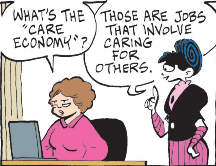 Animated cartoon OCR: WHAT'S THE THOSE ARE JOBS "CARE THAT INVOLVE ECONOMY"? CARING FOR OTHERS. WHAT'S THE THOSE ARE JOBS " CARE THAT INVOLVE ECONOMY " ? CARING FOR OTHERS .