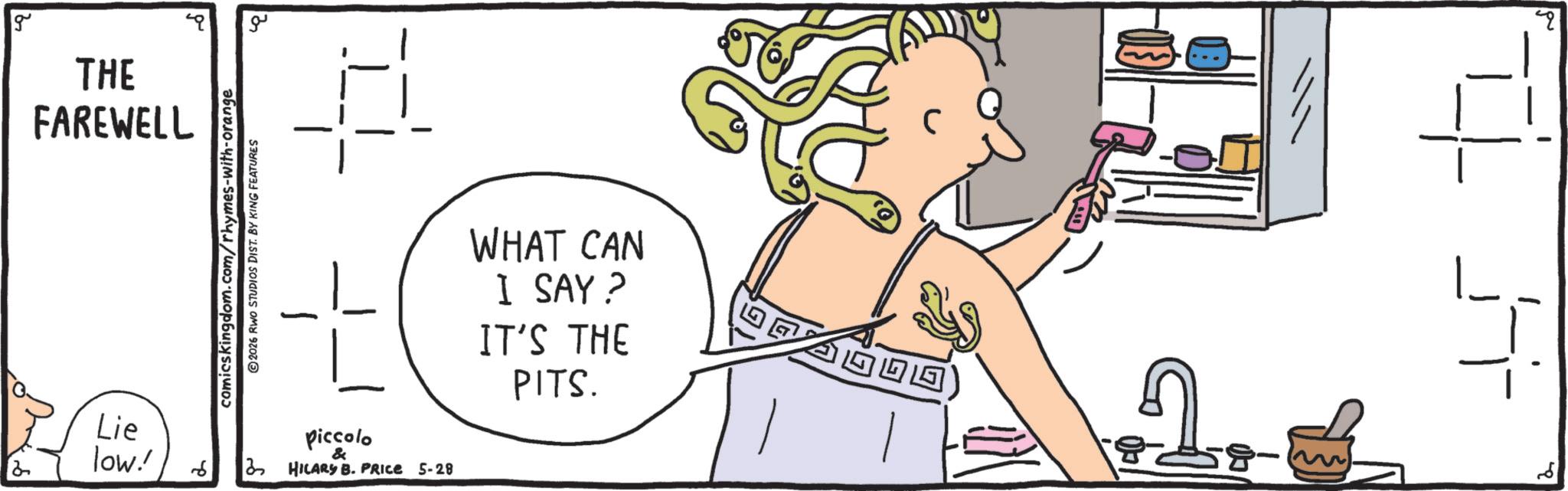 Fiction OCR: g THE FAREWELL Lie 2 low! comicskingdom.com/rhymes-with-orange 2026 RWO STUDIOS DIST. BY KING FEATURES ?? piccolo & 6 3. HILARY B. PRICE 5-28 WHAT CAN I SAY? IT'S THE PITS. 58- 2 g THE FAREWELL Lie 2 low ! comicskingdom.com/rhymes-with-orange 2026 RWO STUDIOS DIST . BY KING FEATURES ?? piccolo & 6 3. HILARY B. PRICE 5-28 WHAT CAN I SAY ? IT'S THE PITS . 58- 2