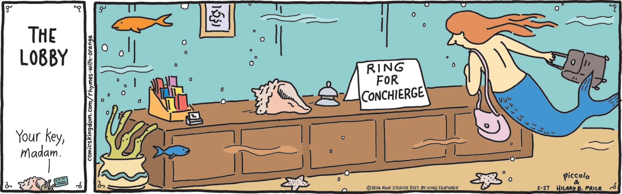 OCR: g THE LOBBY Your keymadam. 6 comicskingdom.com/rhymes-with-orange ?? d o ? ???? 0 0 RING FOR CONCHIERGE 0 2026 RWO STUDIOS DIST. BY KING FEATURES ???? V vv ? LL Piccolo & 5-27 HILARY B. PRICE ??? g THE LOBBY Your keymadam . 6 comicskingdom.com/rhymes-with-orange ?? d o ? ???? 0 0 RING FOR CONCHIERGE 0 2026 RWO STUDIOS DIST . BY KING FEATURES ???? V vv ? LL Piccolo & 5-27 HILARY B. PRICE ???
