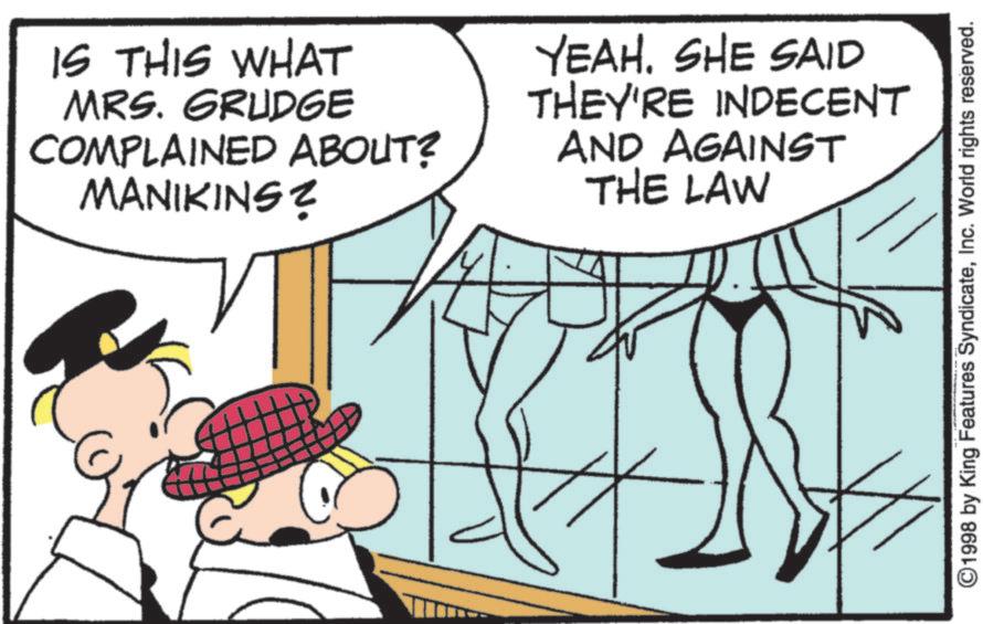 Comic book OCR: IS THIS WHAT MRS. GRUDGE COMPLAINED ABOUT? MANIKINS? YEAH. SHE SAID THEY'RE INDECENT AND AGAINST THE LAW ©1998 by King Features SyndicateInc. World rights reserved. IS THIS WHAT MRS . GRUDGE COMPLAINED ABOUT ? MANIKINS ? YEAH . SHE SAID THEY'RE INDECENT AND AGAINST THE LAW © 1998 by King Features SyndicateInc. World rights reserved .