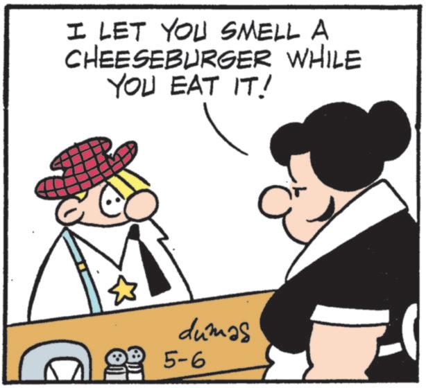 Fiction OCR: I LET YOU SMELL A CHEESEBURGER WHILE YOU EAT IT! dumas 5-6 I LET YOU SMELL A CHEESEBURGER WHILE YOU EAT IT ! dumas 5-6