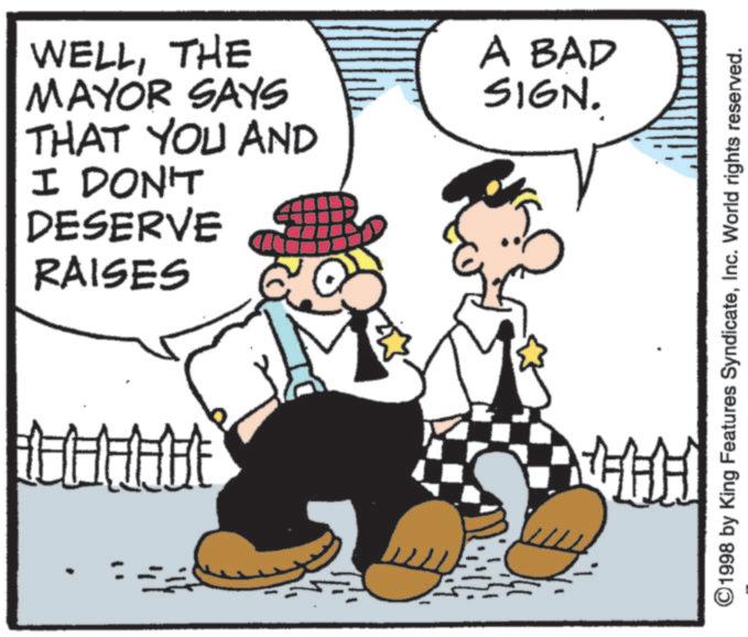 Animation OCR: WELLTHE MAYOR SAYS THAT YOU AND I DON'T DESERVE RAISES A BAD SIGN. ©1998 by King Features SyndicateInc. World rights reserved. ? HH WELLTHE MAYOR SAYS THAT YOU AND I DON'T DESERVE RAISES A BAD SIGN . © 1998 by King Features SyndicateInc. World rights reserved . ? HH