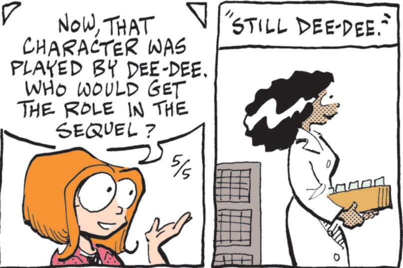 Graphics OCR: NOWTHAT CHARACTER WAS PLAYED BY DEE-DEE. WHO WOULD GET THE ROLE IN THE SEQUEL ? 5/5 STILL DEE-DEE. 0 NOWTHAT CHARACTER WAS PLAYED BY DEE - DEE . WHO WOULD GET THE ROLE IN THE SEQUEL ? 5/5 STILL DEE - DEE . 0