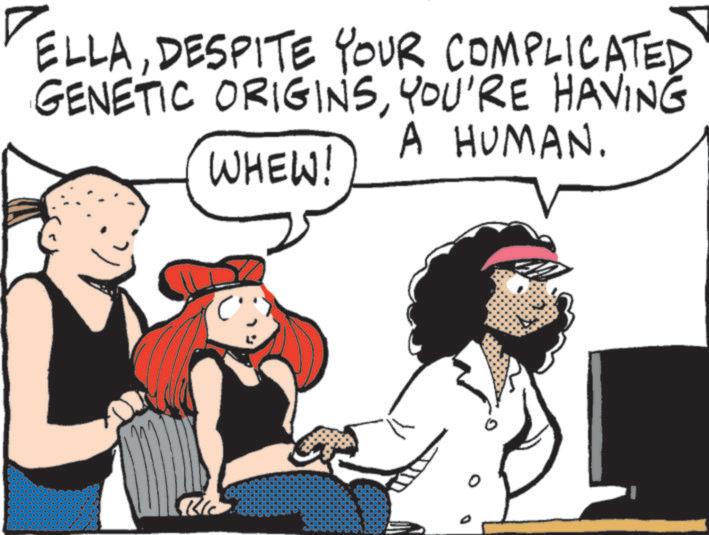 Comic book OCR: ELLADESPITE YOUR COMPLICATED GENETIC ORIGINSYOU'RE HAVING WHEW! A HUMAN. o ELLADESPITE YOUR COMPLICATED GENETIC ORIGINSYOU'RE HAVING WHEW ! A HUMAN . o