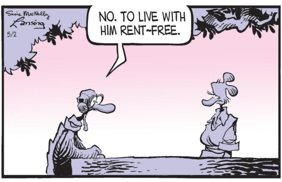 Graphics OCR: Susie MacNelly Lansing 5/2 NO. TO LIVE WITH HIM RENT-FREE. Susie MacNelly Lansing 5/2 NO . TO LIVE WITH HIM RENT - FREE .