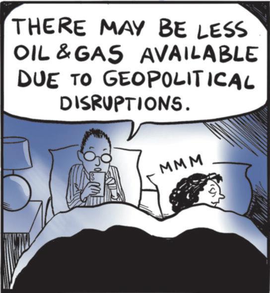 Comics OCR: THERE MAY BE LESS OIL & GAS AVAILABLE DUE TO GEOPOLITICAL DISRUPTIONS. MMM wwwwww THERE MAY BE LESS OIL & GAS AVAILABLE DUE TO GEOPOLITICAL DISRUPTIONS . MMM wwwwww