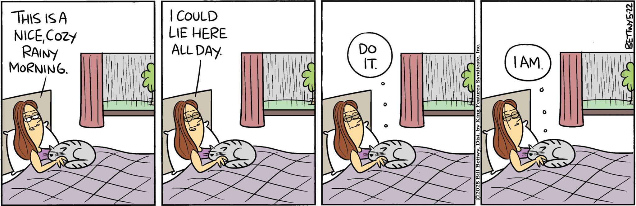 Felidae OCR: THIS IS A NICECOZY RAINY MORNING. I COULD LIE HERE ALL DAY. Do IAM IT BETTWY5-22 THIS IS A NICECOZY RAINY MORNING . I COULD LIE HERE ALL DAY . Do IAM IT BETTWY5-22