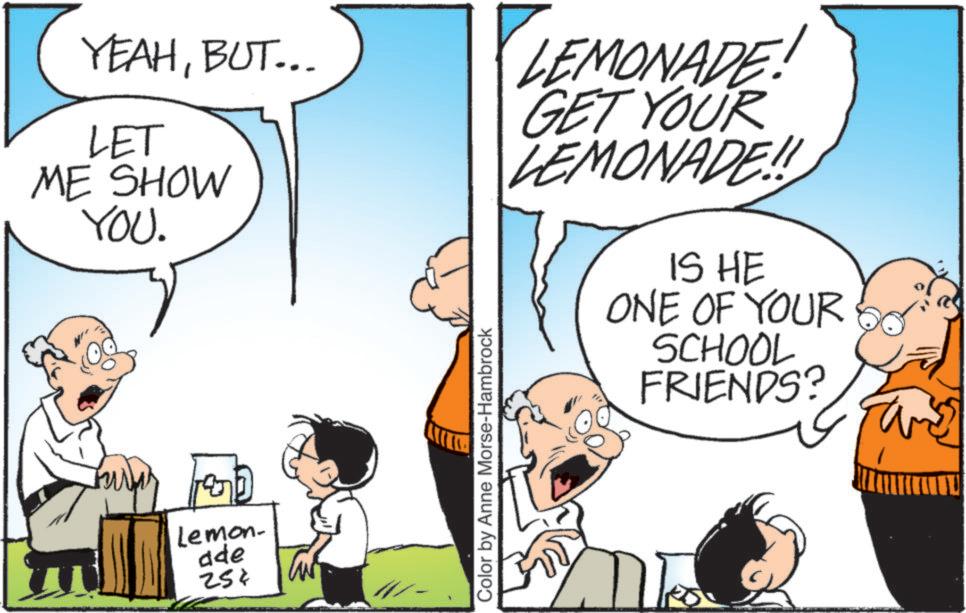Gesture OCR: YEAHBUT... LET ME SHOW YOU. LEMONADE! GET YOUR LEMONADE!! IS HE Lemon- ade 25¢ Color by Anne Morse-Hambrock ONE OF YOUR SCHOOL FRIENDS? Fame YEAHBUT ... LET ME SHOW YOU . LEMONADE ! GET YOUR LEMONADE !! IS HE Lemon- ade 25 ¢ Color by Anne Morse - Hambrock ONE OF YOUR SCHOOL FRIENDS ? Fame