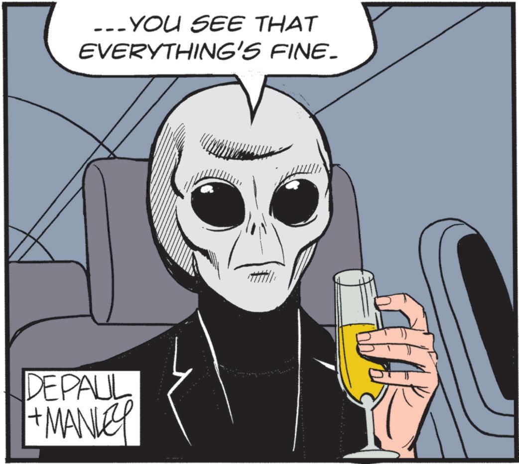 Animated cartoon OCR: _ YOU SEE THAT EVERYTHING'S FINE. DEPAUL + MANLEY _ YOU SEE THAT EVERYTHING'S FINE . DEPAUL + MANLEY