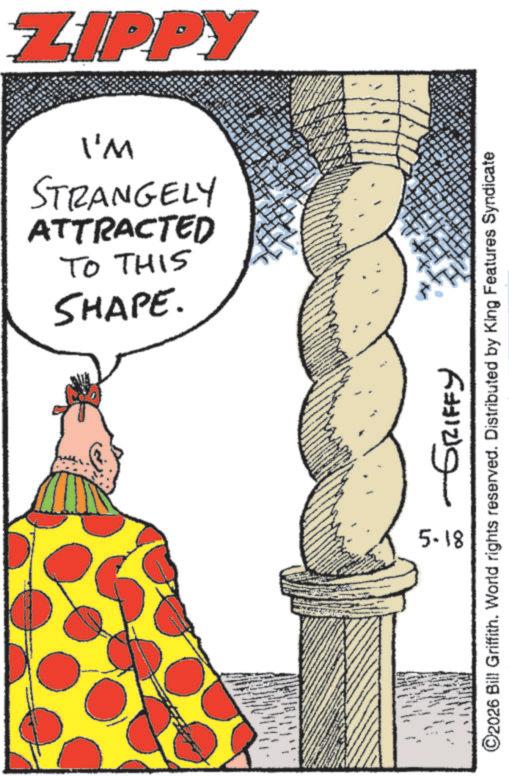 Animation OCR: ZIPPY I'M SHAPE. TO THIS ATTRACTED STRANGELY 5-18 -GRIFFY ©2026 Bill Griffith. World rights reserved. Distributed by King Features Syndicate ZIPPY I'M SHAPE . TO THIS ATTRACTED STRANGELY 5-18 -GRIFFY © 2026 Bill Griffith . World rights reserved . Distributed by King Features Syndicate