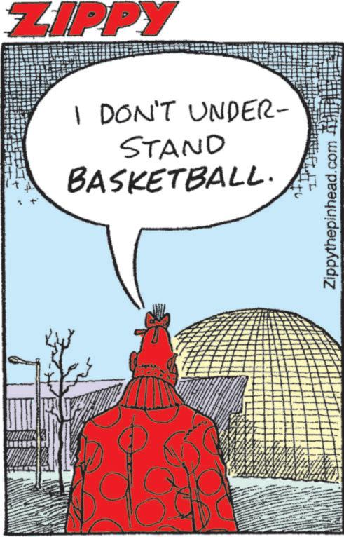 Animated cartoon OCR: ZIPPY I DON'T UNDER- STAND BASKETBALL. Zippythepinhead.com ZIPPY I DON'T UNDER- STAND BASKETBALL . Zippythepinhead.com