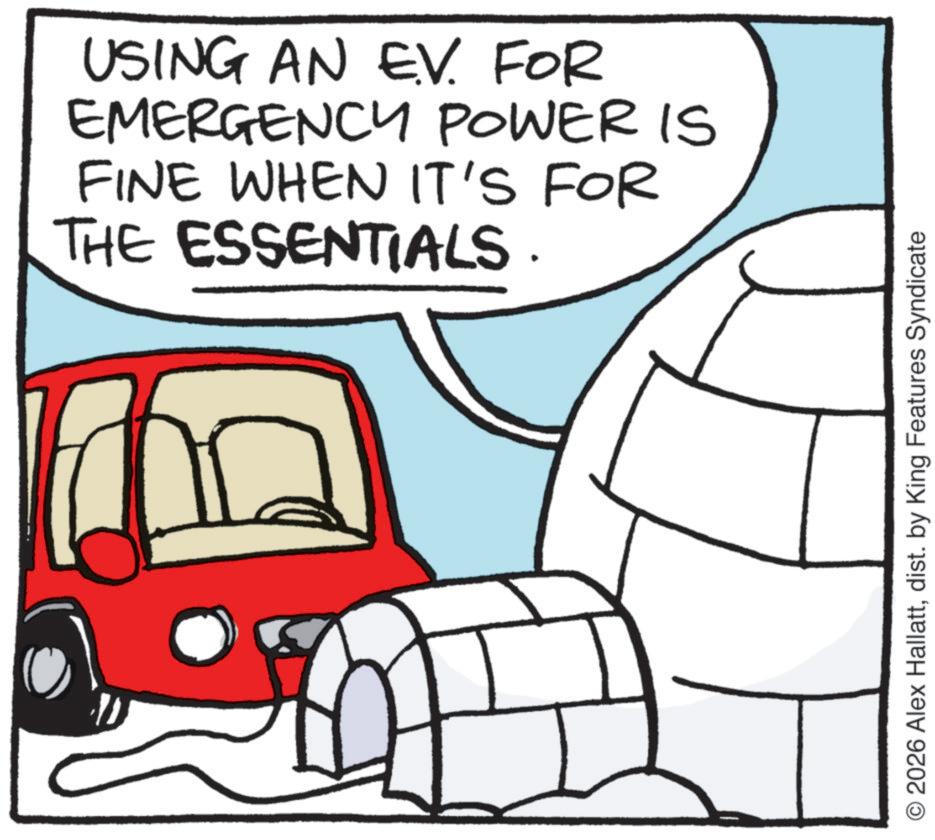 Fictional character OCR: USING AN EV. FOR EMERGENCY POWER IS FINE WHEN IT'S FOR THE ESSENTIALS. © 2026 Alex Hallattdist. by King Features Syndicate USING AN EV . FOR EMERGENCY POWER IS FINE WHEN IT'S FOR THE ESSENTIALS . © 2026 Alex Hallattdist . by King Features Syndicate