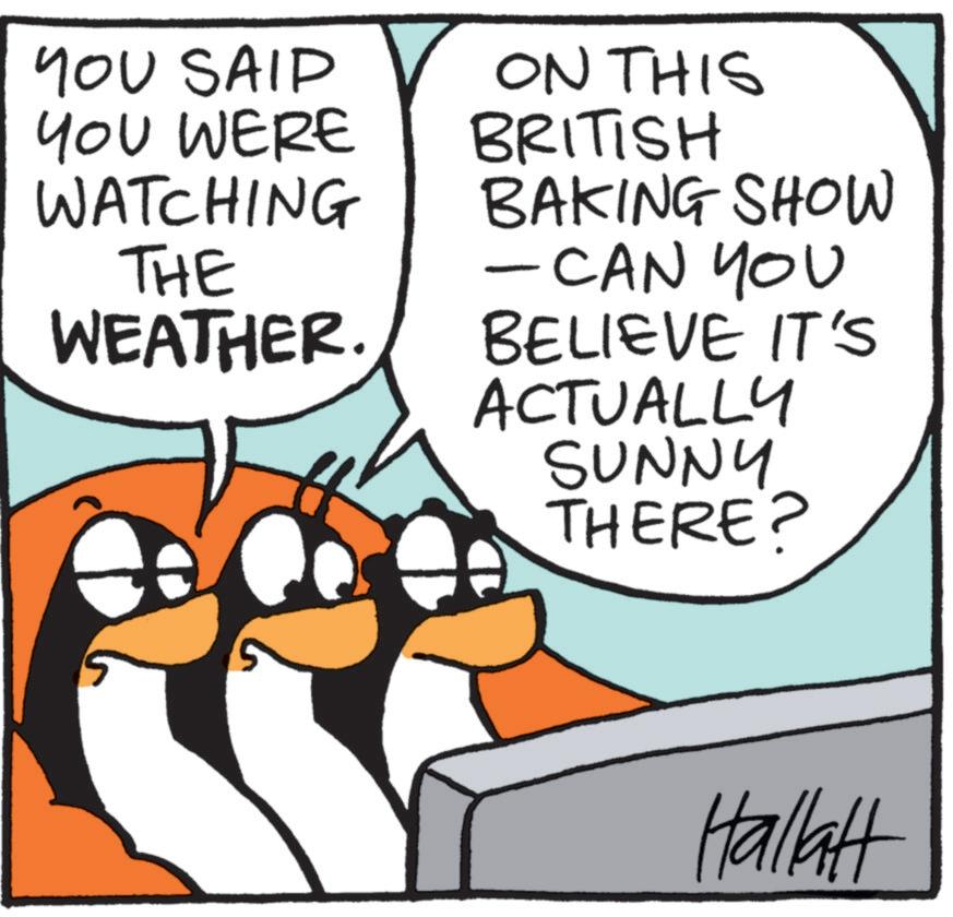 Animated cartoon OCR: YOU SAIP YOU WERE WATCHING THE WEATHER. ON THIS BRITISH BAKING SHOW - CAN YOU BELIEVE IT'S ACTUALLY SUNNY THERE? Hallatt YOU SAIP YOU WERE WATCHING THE WEATHER . ON THIS BRITISH BAKING SHOW - CAN YOU BELIEVE IT'S ACTUALLY SUNNY THERE ? Hallatt
