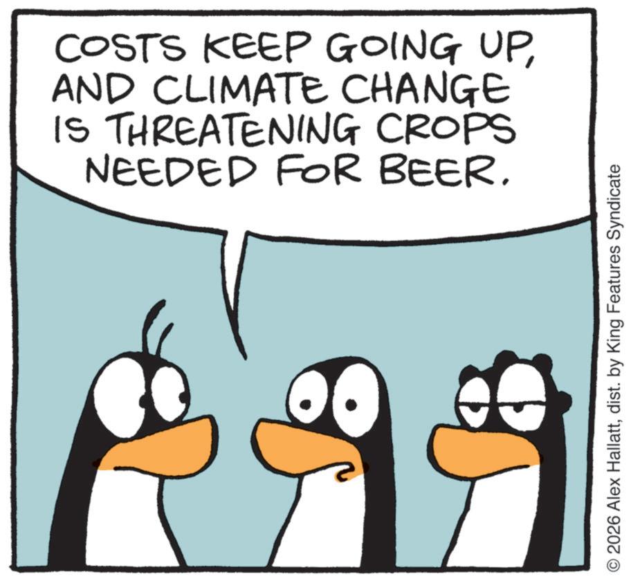 Happiness OCR: COSTS KEEP GOING UPAND CLIMATE CHANGE IS THREATENING CROPS NEEDED FOR BEER. O2026 Alex Hallattdist. by King Features Syndicate COSTS KEEP GOING UPAND CLIMATE CHANGE IS THREATENING CROPS NEEDED FOR BEER . O2026 Alex Hallattdist . by King Features Syndicate