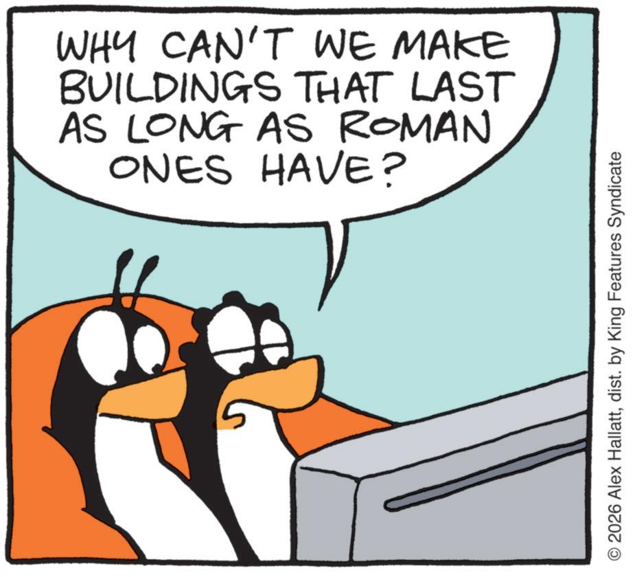 Photo caption OCR: WHY CAN'T WE MAKE BUILDINGS THAT LAST AS LONG AS ROMAN ONES HAVE? O2026 Alex Hallattdist. by King Features Syndicate WHY CAN'T WE MAKE BUILDINGS THAT LAST AS LONG AS ROMAN ONES HAVE ? O2026 Alex Hallattdist . by King Features Syndicate